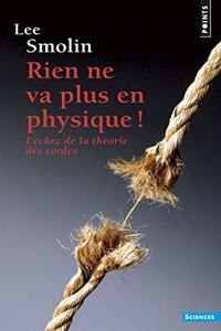 Rien Ne Va Plus En Physique !. L''Chec de La Th'orie Des Cordes