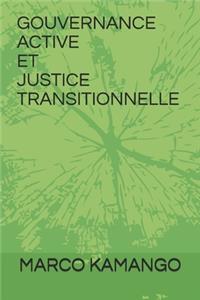 Gouvernance Active Et Justice Transitionnelle