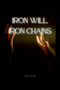 Iron Will, Iron Chains