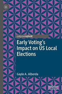 Early Voting's Impact on Us Local Elections