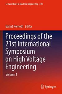 Proceedings of the 21st International Symposium on High Voltage Engineering