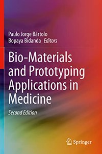 Bio-Materials and Prototyping Applications in Medicine