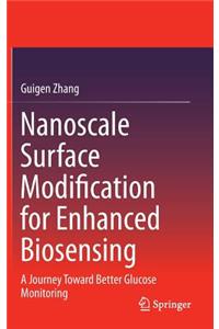 Nanoscale Surface Modification for Enhanced Biosensing