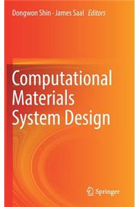Computational Materials System Design