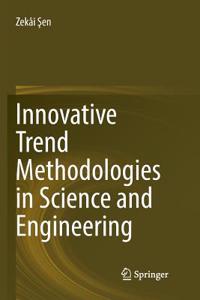 Innovative Trend Methodologies in Science and Engineering