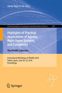 Highlights of Practical Applications of Agents, Multi-Agent Systems, and Complexity: The Paams Collection