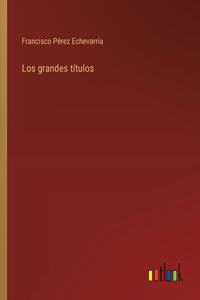 Los grandes títulos