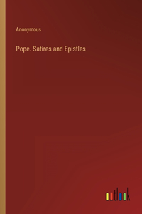 Pope. Satires and Epistles