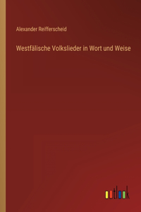 Westfälische Volkslieder in Wort und Weise