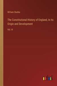 Constitutional History of England, In Its Origin and Development