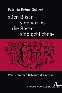 Den Bosen Sind Wir Los, Die Bosen Sind Geblieben