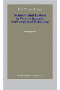 Schwule Und Lesben in Psychotherapie, Seelsorge Und Beratung