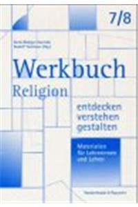 Werkbuch. Religion Entdecken - Verstehen - Gestalten. 7./8. Schuljahr