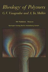 Rheology of Polymers: Viscoelasticity and Flow of Polymers