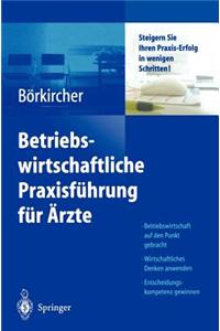 Betriebswirtschaftliche Praxisführung für Ärzte