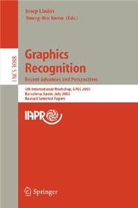 Graphics Recognition. Recent Advances and Perspectives