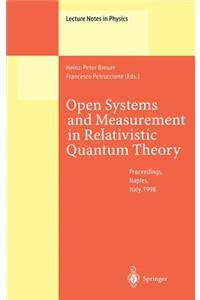 Open Systems and Measurement in Relativistic Quantum Theory