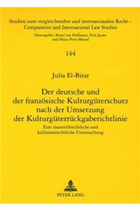 Der Deutsche Und Der Franzoesische Kulturgueterschutz Nach Der Umsetzung Der Kulturgueterrueckgaberichtlinie