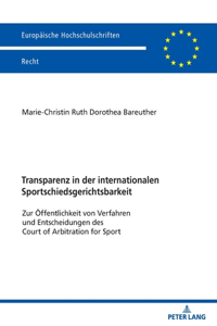 Transparenz in der internationalen Sportschiedsgerichtsbarkeit