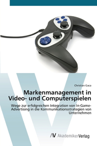 Markenmanagement in Video- und Computerspielen