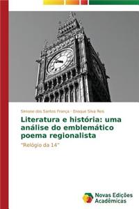 Literatura e história: uma análise do emblemático poema regionalista