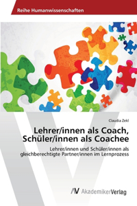 Lehrer/innen als Coach, Schüler/innen als Coachee