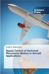 Speed Control of Switched Reluctance Motors in Aircraft Applications