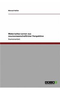 Motorisches Lernen aus neurowissenschaftlicher Perspektive