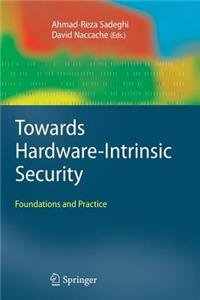 Towards Hardware-Intrinsic Security