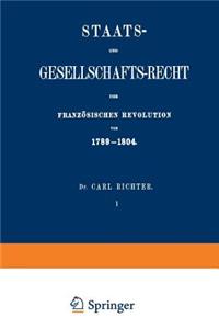 Staats- und Gesellschafts-Recht der Französischen Revolution von 1789–1804