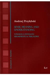 Sense, Meaning and Understanding