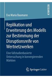 Replikation Und Erweiterung Des Modells Zur Bestimmung Der Disruptionsreife Von Wertnetzwerken