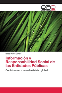 Información y Responsabilidad Social de las Entidades Públicas