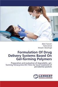 Formulation Of Drug Delivery Systems Based On Gel-forming Polymers