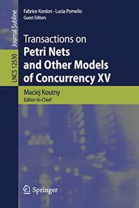 Transactions on Petri Nets and Other Models of Concurrency XV