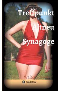 Treffpunkt Altneu Synagoge