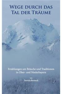 Wege durch das Tal der Träume