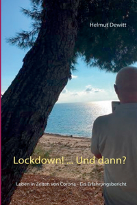 Lockdown! ... Und dann?