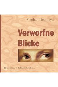 Verworfne Blicke