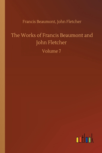 Works of Francis Beaumont and John Fletcher