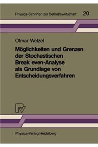 Möglichkeiten Und Grenzen Der Stochastischen Break Even-Analyse ALS Grundlage Von Entscheidungsverfahren