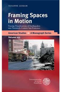 Framing Spaces in Motion