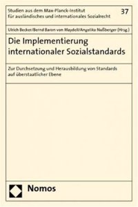 Die Implementierung Internationaler Sozialstandards: Zur Durchsetzung Und Herausbildung Von Standards Auf Uberstaatlicher Ebene