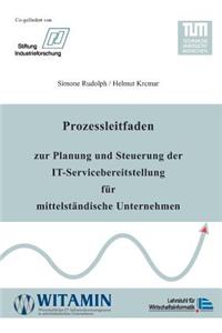 Prozessleitfaden zur Planung und Steuerung der IT-Servicebereitstellung für mittelständische Unternehmen