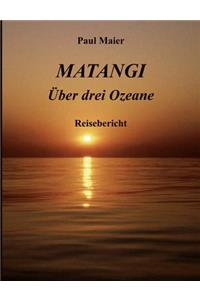 Matangi -Über drei Ozeane