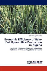 Economic Efficiency of Rain-Fed Upland Rice Production in Nigeria