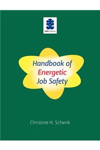 Handbook of Energetic Job Safety