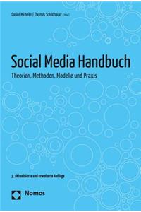 Social Media Handbuch: Theorien, Methoden, Modelle Und Praxis