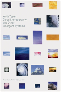 Keith Tyson: Cloud Choreography and Other Emergent Systems