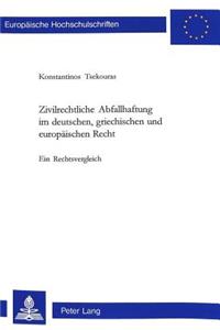 Zivilrechtliche Abfallhaftung Im Deutschen, Griechischen Und Europaeischen Recht